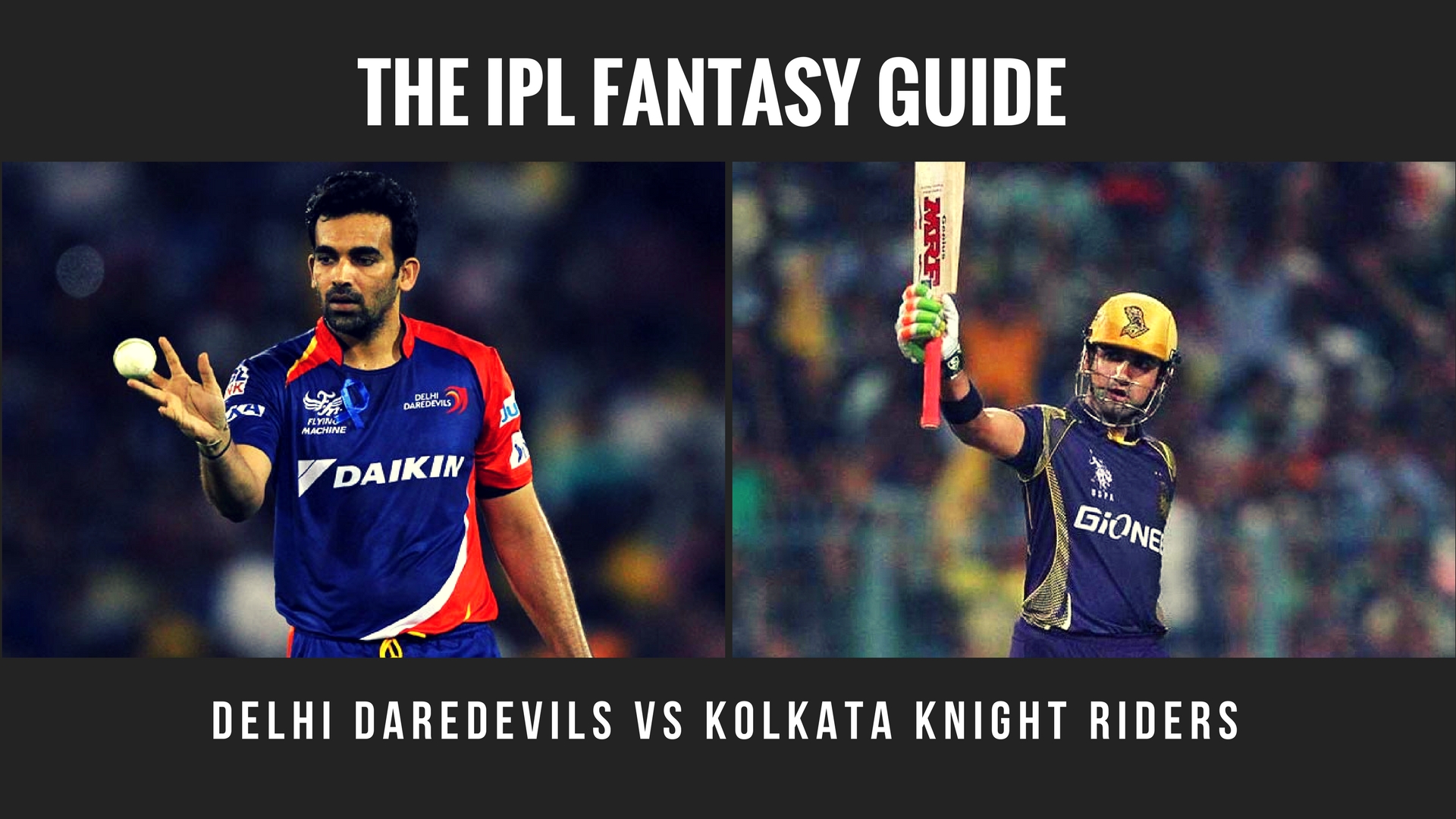 Fantasy Tips for Delhi Daredevils vs Kolkata Knight Riders