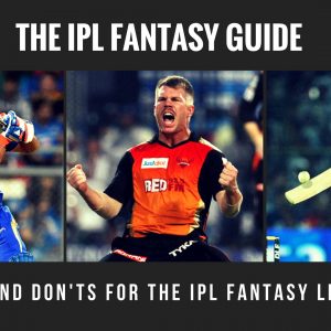 Do's and Don'ts for the IPL Fantasy League