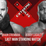 Braun Strowman will take on Bobby Lashley in a Last Man Standing match at Extreme Rules