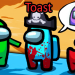 toast and among us