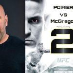 "Now It's a Matter Of Getting Contract Signed"- Dana White On What's Remaining To Make Conor McGregor Vs. Dustin Poirier Official