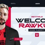 Sentinels Valorant Coach : American E-sports Org. Picks Up FaZe Clan Shane "Rawkus" Flaherty As Their New Coach