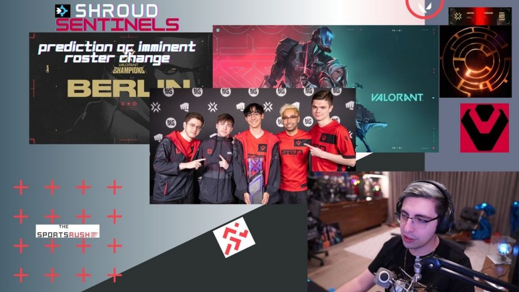 shroud sentinels roster change valorant champions