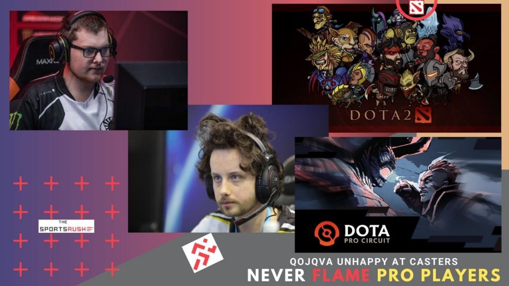 Qojqva unhappy at casters falming Dota 2 pro players