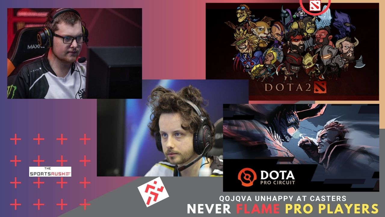 Qojqva unhappy at casters falming Dota 2 pro players
