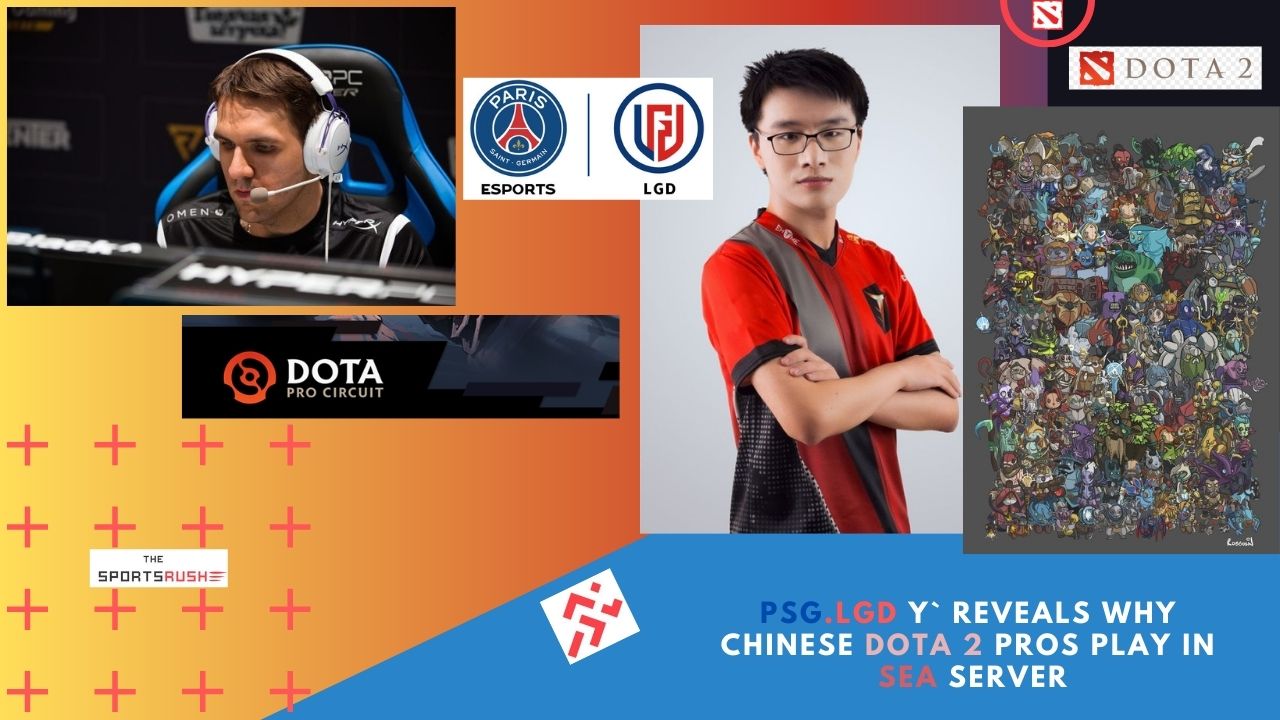 PSG LGD y` reveals the reason of Chinese Dota 2 players frequenting SEA servers