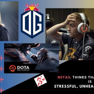 OG n0tail thinks the current Dota 2 DPC is flawed and stressful
