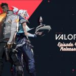 Valorant Episode 4 Act 2 Update Release time and leaks