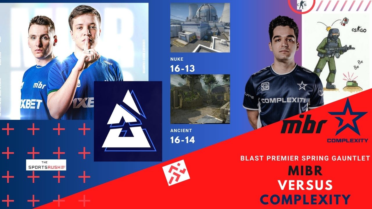 CSGO BLAST Premier Spring Gauntlet MIBR vs Complexity