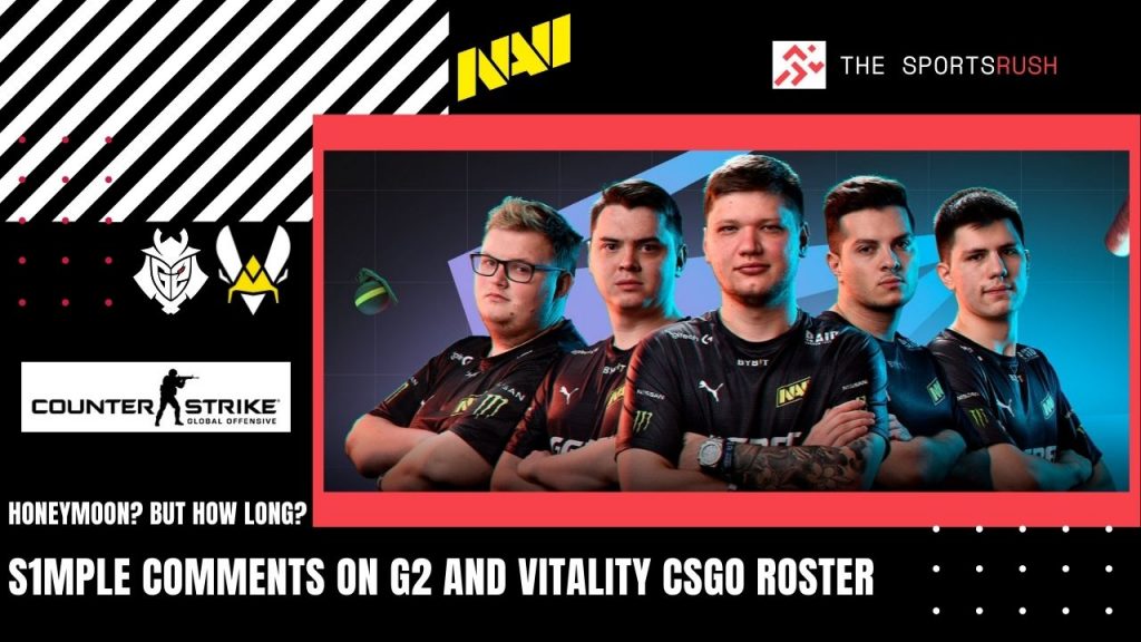 s1mple comments on new Vitality and G2 CSGO roster