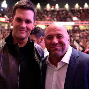 Tom Brady Dana White