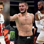Khabib Nurmagomedov LeBron James Tom Brady