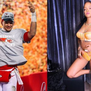 Patrick Mahomes and Rihanna