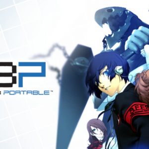 5 Reasons Why We Love Persona 3 and Why You Should Too!