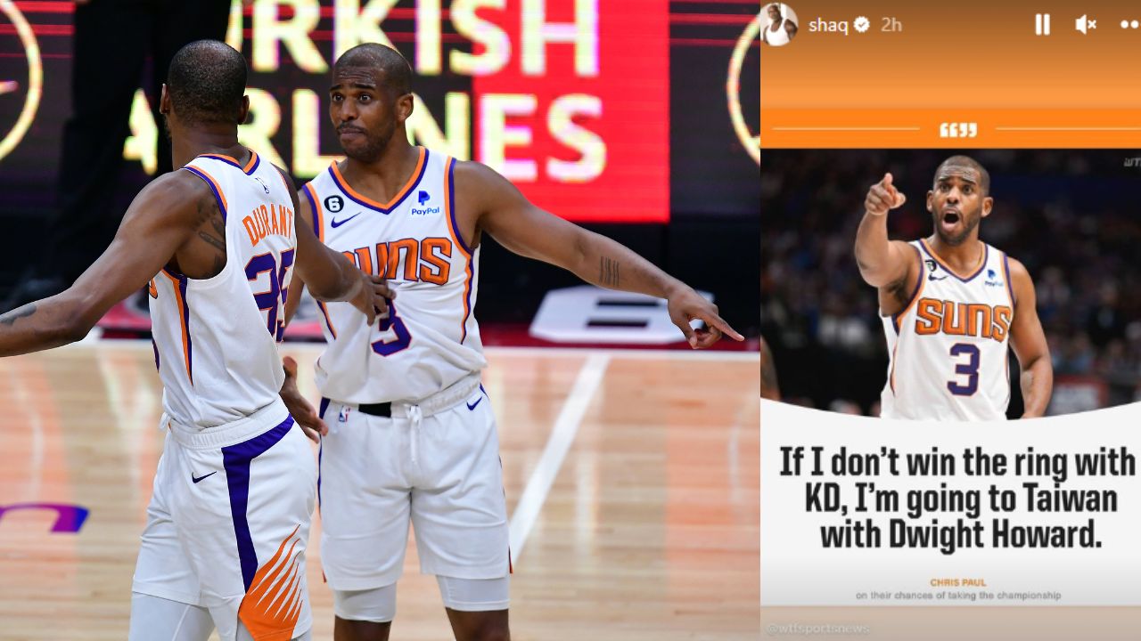"I am Going To Taiwan If I Don't Win a Ring With Kevin Durant": Shaquille O'Neal Shares Chris Paul's Viral Quote on His Plans to Play With Dwight Howard