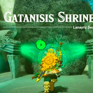Zelda: Tears of the Kingdom Gatanisis Shrine