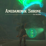 Zelda: Tears of the Kingdom Anedamimik Shrine