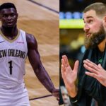 “Zion Williamson Is Our Main Guy!”: Jonas Valanciunas Describes 23-Year-Old Star’s ‘Tough’ Journey Back from Injury, Staying Healthy