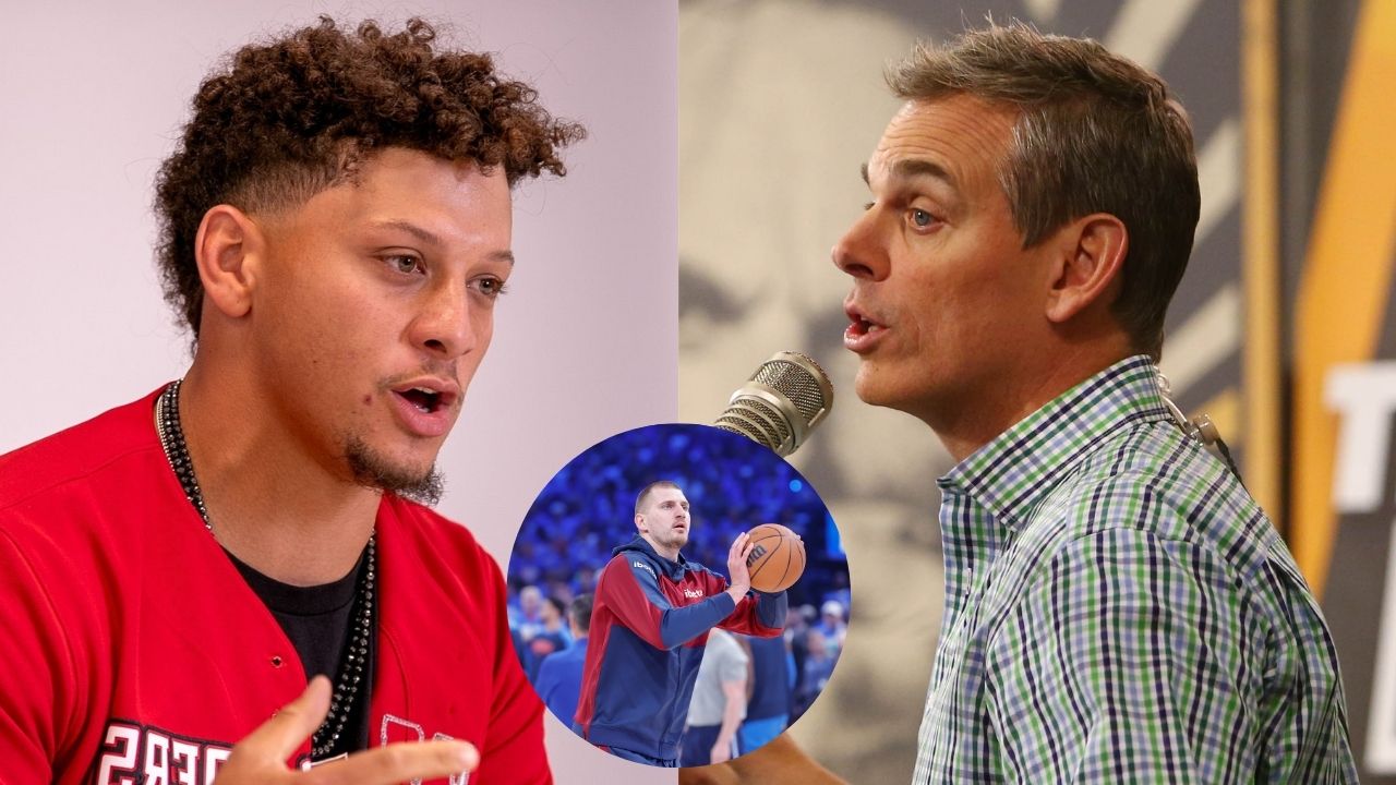 Patrick Mahomes, Nikola Jokic, Colin Cowherd
